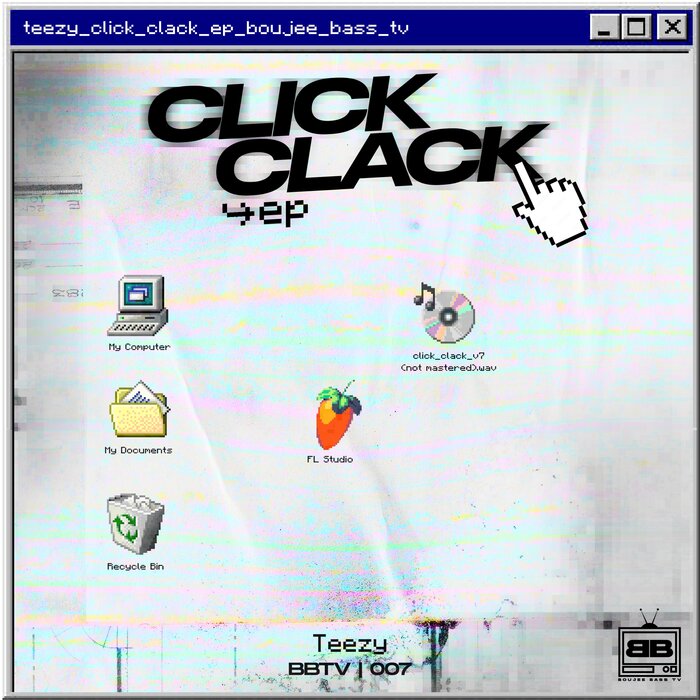 Click Clack EP  TEEZY