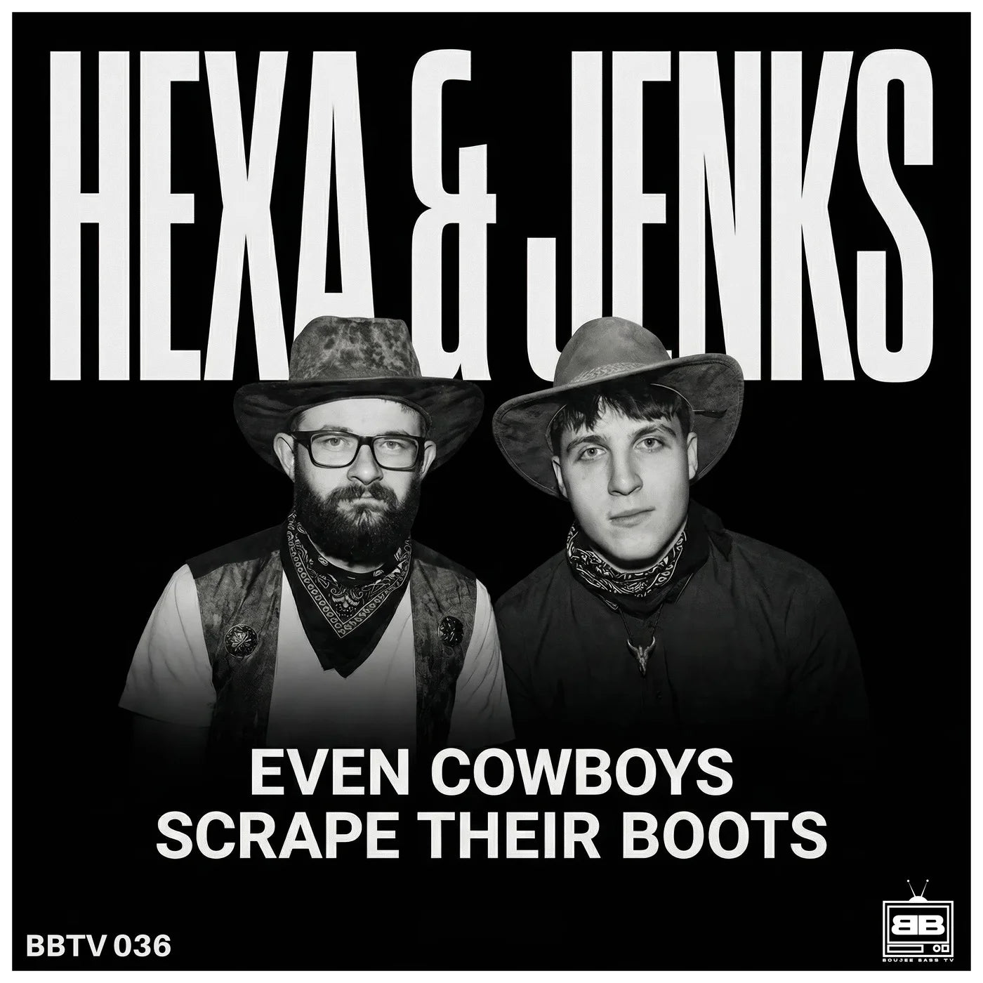 Cowboys Scrape Their Boots by Hexa and Jenks (UK)